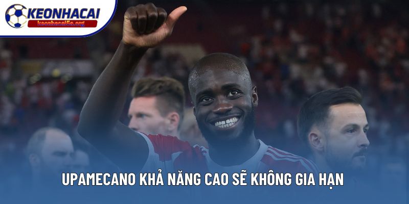 Upamecano khả năng cao sẽ không gia hạn với Bayern